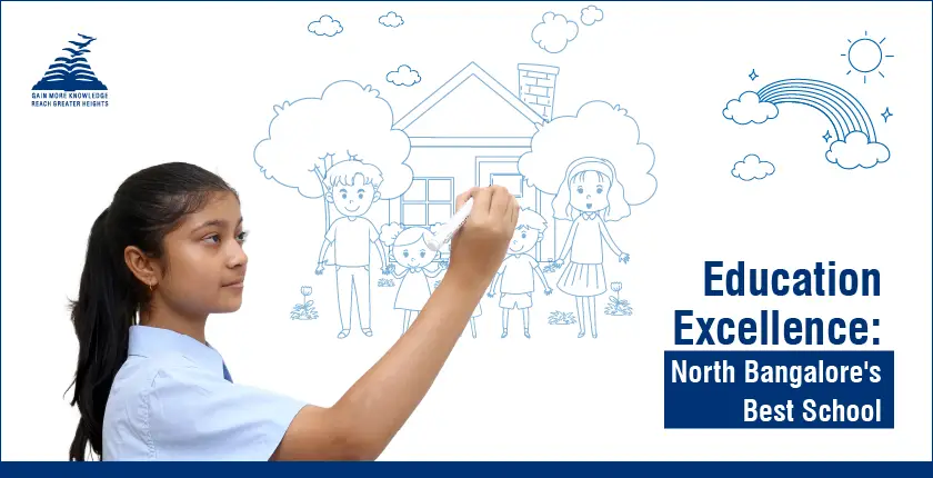 EDUCATION EXCELLENCE: UNVEILING NORTH BANGALORE’S BEST SCHOOL