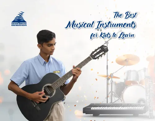 Best Musical Instruments For Kids- Presidency Group Of Schools