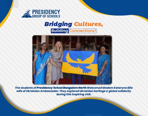 Presidency School Bangalore North -Welcomes Kateryna Bila