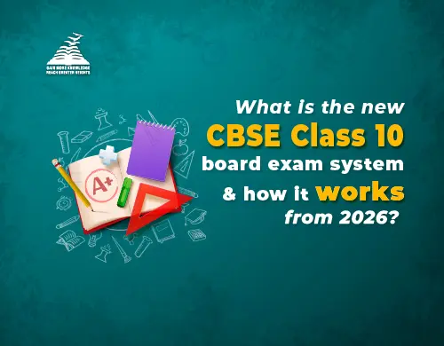 What is the new CBSE Class 10 board exam system and how it works from 2026- Presidency School Bangalore North