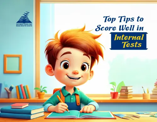 Top Tips to Score Well in Internal Tests - Presidency School Bangalore North
