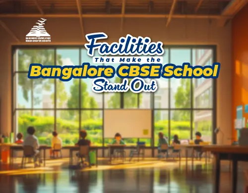 Infrastructure Highlights of the Top CBSE Schools in Bangalore-Presidency School Bangalore North